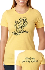 Stay Golden! Golden Girls ladies fitted T-shirt Thank you for Being a Friend - Picture 1 of 4