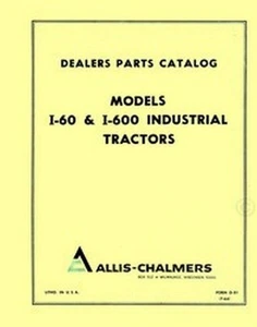 Catálogo de piezas de tractor industrial Allis Chalmers I-60 I60 I-600 manual CA - Imagen 1 de 1