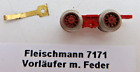 Fleischmann N 7171 Vorläufer mit Feder