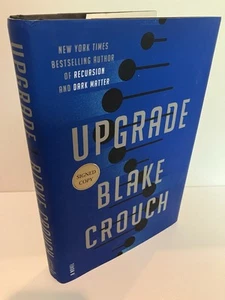 UPGRADE by Blake Crouch 1st Edition/1st Printing Signed 2022 Near Fine/Fine - Picture 1 of 4