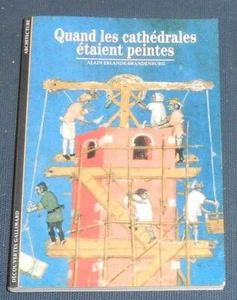 Quand les cathédrales étaient peintes| Alain Erlande-Brandenburg| Très bon état - Picture 1 of 1