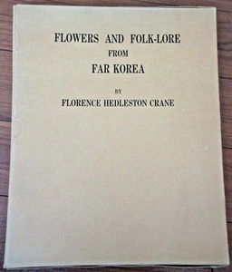 Flowers and Folk-Lore From Far Korea Lorence Hedleston Crane 1987 Hardcover - Picture 1 of 11
