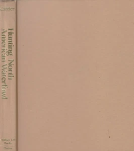 HUNTING NORTH AMERICAN WATERFOWL (1981) JOHN O.CARTIER, ILLUSTRATED - Bild 1 von 1