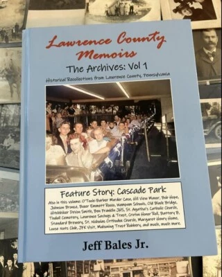Lawrence County Memoirs - The Archives Volume 1 (New Castle Pennsylvania)