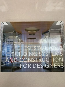 Nachhaltige Gebäudesysteme und Bauen für Designer von Lisa M. Tucker... - Bild 1 von 4
