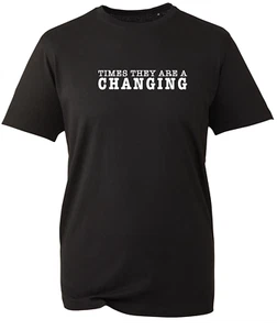 Times They Are a Changing Song Title by Bob Dylan Unisex Birthday t shirt BWC