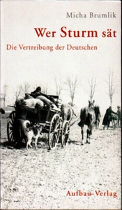Wer Sturm sät die Vertreibung der Deutschen - Micha Brumlik, 300 seiten, 2005 - Bild 1 von 4