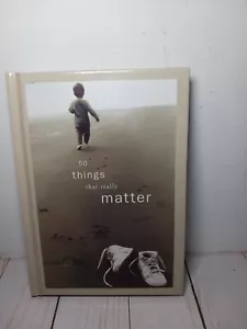 50 Things That Really Matter- Hallmark Gift Book Hardcover 2003 NEW - Imagen 1 de 8