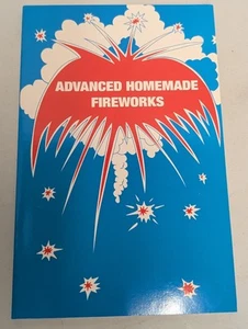ADVANCED HOMEMADE FIREWORKS BY BLAZE C. BARRYMORE, 1986, PAPERBACK - Foto 1 di 9