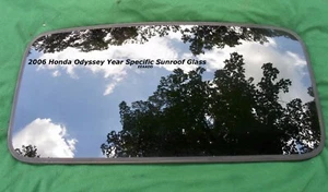 2006 HONDA ODYSSEY YEAR SPECIFIC OEM SUNROOF GLASS NO ACCIDENT FREE SHIPPING! - Picture 1 of 7