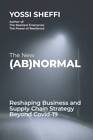 The New (Ab)Normal: Reshaping Business and Supply Chain Strategy Be - ACCEPTABLE