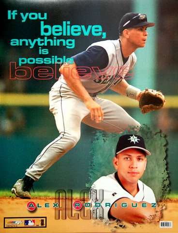 Alex Rodriguez BELIEVE Rare 1999 Seattle Mariners MLB 17x22 Motivational POSTER Cover
