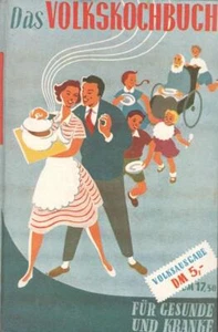 Das Volkskochbuch für Gesunde und Kranke - Bild 1 von 1
