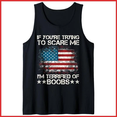 If You're Triing To Scare Me I'm Terrified Of Boobs 美国国旗黑色背心 — 第 1/3 张图片