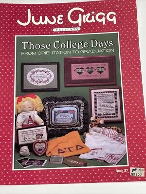 June Grigg Those College Days Orientation to Graduation Cross Stitch Pattern - Image 1 of 4