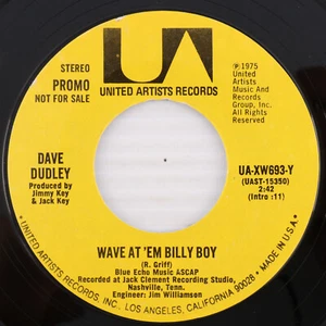 Dave Dudley – Wave At 'Em Billy Boy - 1975 45 rpm 7Record Promo ERROR UA-XW693-Y - Picture 1 of 21