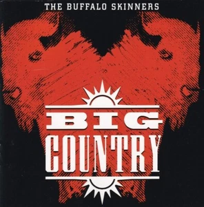 The Buffalo Skinners by Big Country (CD, 1993, Fox (USA)) - Picture 1 of 2