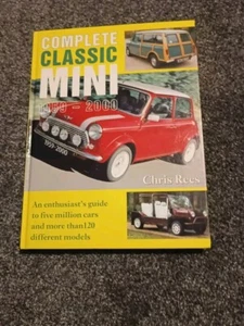 Complete Classic Mini 1959-2000 - Chris Rees (Hardback, 2003) 1st/1st - Picture 1 of 3