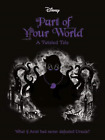 The Little Mermaid: Part of Your World (Twisted Tales 512 Disney)