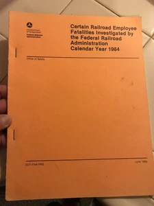 CERTAIN RAILROAD EMPLOYEE FATALITIESINVESTAGATED BY FEDERAL RAILROAD ADMIN 1984 - Picture 1 of 4