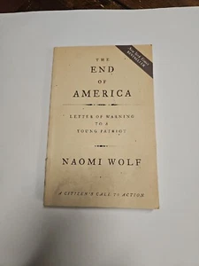 End of America : Letter of Warning to a Young Patriot, Paperback by Naomi Wolf - Picture 1 of 10