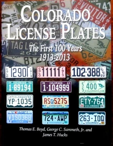 Colorado License Plates - The First 100 Years 1913 - 2013 - Boyd Sammeth Hucks - Picture 1 of 1