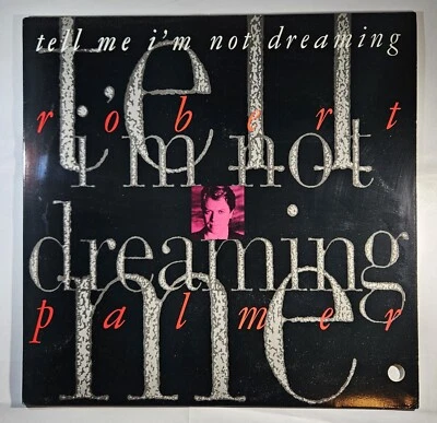 Robert Palmer - Tell Me I'm Not Dreaming [1989 Used Vinyl Record 12" Single] [B] - Image 1 of 4