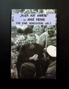 "Blick auf andere" : der Abbé Pierre für eine gerechtere Welt - Bild 1 von 2