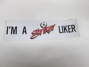 Ft. Lauderdale Strikers Unused Decal from the old NASL (I'm A Striker Liker) - Picture 1 of 3