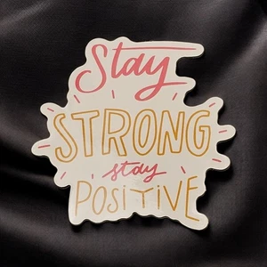 Aufkleber Stay Strong Stay Positive Inspiration Motivation Zitat - Bild 1 von 2