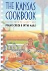 Kansas Cookbook : Recipes From The Heartland, Paperback By Carey, Frank; Naas...