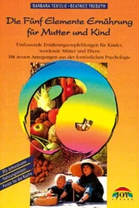 Barbara Temelie - Die Fünf Elemente Ernährung für Mutter und Kind - Bild 1 von 1