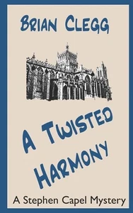 A Twisted Harmony: A Stephen Capel Mystery by Brian Clegg (English) Paperback Bo - Imagen 1 de 1