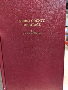 Perry County Heritage By Stuart Harris 1991 Perry County Alabama - Bild 1 von 7
