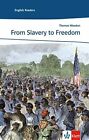 From Slavery To Freedom: Lekturen Englisch, Weedon 9783125463011 New*.