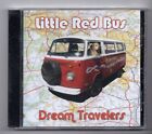 (JX713) Dream Travellers, Little Red Bus - 2009 Sealed CD