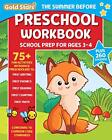 The Summer Before Preschool Workbook School Prep for Ages 3 - 4 by Gold Stars
