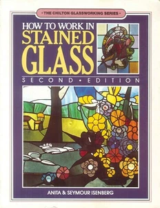 How To Work In Stained Glass 2nd Edition 1983 Isenberg Chilton Suncatcher Shades - Bild 1 von 10