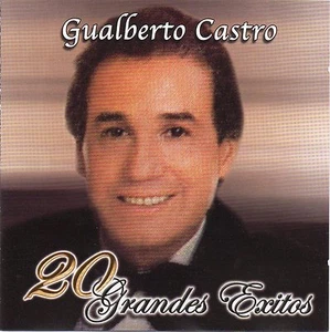 GUALBERTO CASTRO 20 Grandes exitos MEXICAN CD Sony 2001 ! - Picture 1 of 4