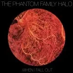 CD The Phantom Family Halo When I Fall Out Knitting Factory Records - Bild 1 von 1