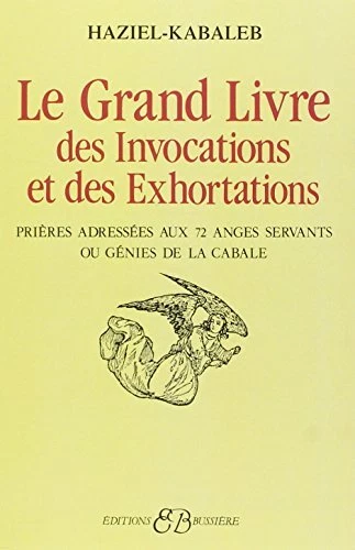 Le Grand Livre Des Invocations Et Des Exhortations by Haziel - Image 1 of 1