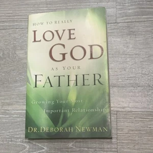 How to Really Love God as Your Father : Growing Your Most Importa - Picture 1 of 9