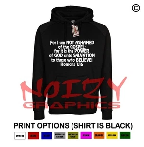 For I Am Not Ashamed Verse Christian Hoodie Black Sweatshirt Jesus Religious 116 - Picture 1 of 1