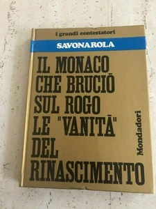 Savonarola Der Monaco, der auf dem Scheiterhaufen die Eitelkeiten der Renaissance brannte 1974 - Bild 1 von 2