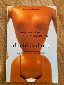 Dress Your Family in Corduroy and Denim by David Sedaris - Picture 1 of 5