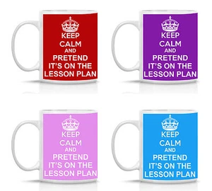 Keep Calm and Pretend Its On The Lesson Plan Cup Gift Funny Novelty Coffee Mug - Picture 1 of 8