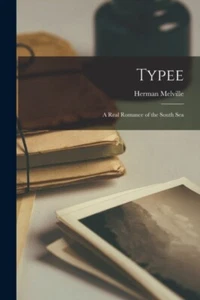 Melvill - Typee A Real Romance of the South Sea - New paperback or so - N555z - Picture 1 of 1