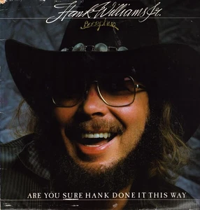 Vinyl LP: Hank Williams Jr. – Are You Sure Hank Done It This Way (1984) - Picture 1 of 2