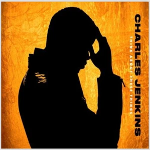 Charles Jenkins: Think About These Things CD, *brandneu* werkseitig versiegelt - Bild 1 von 2
