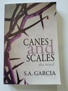 Canes and Scales The Novel By S.A. Garcia Trade Paperback - Foto 1 di 3
